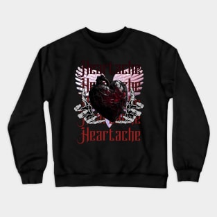 Heartache Crewneck Sweatshirt